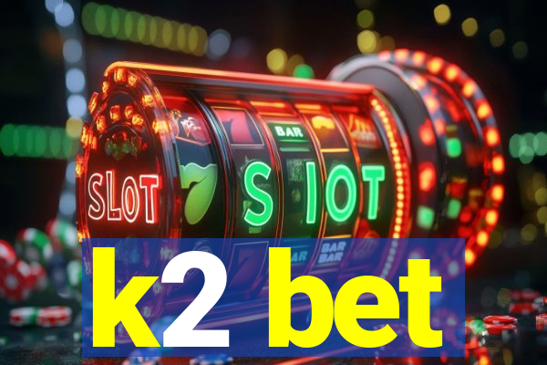 k2 bet